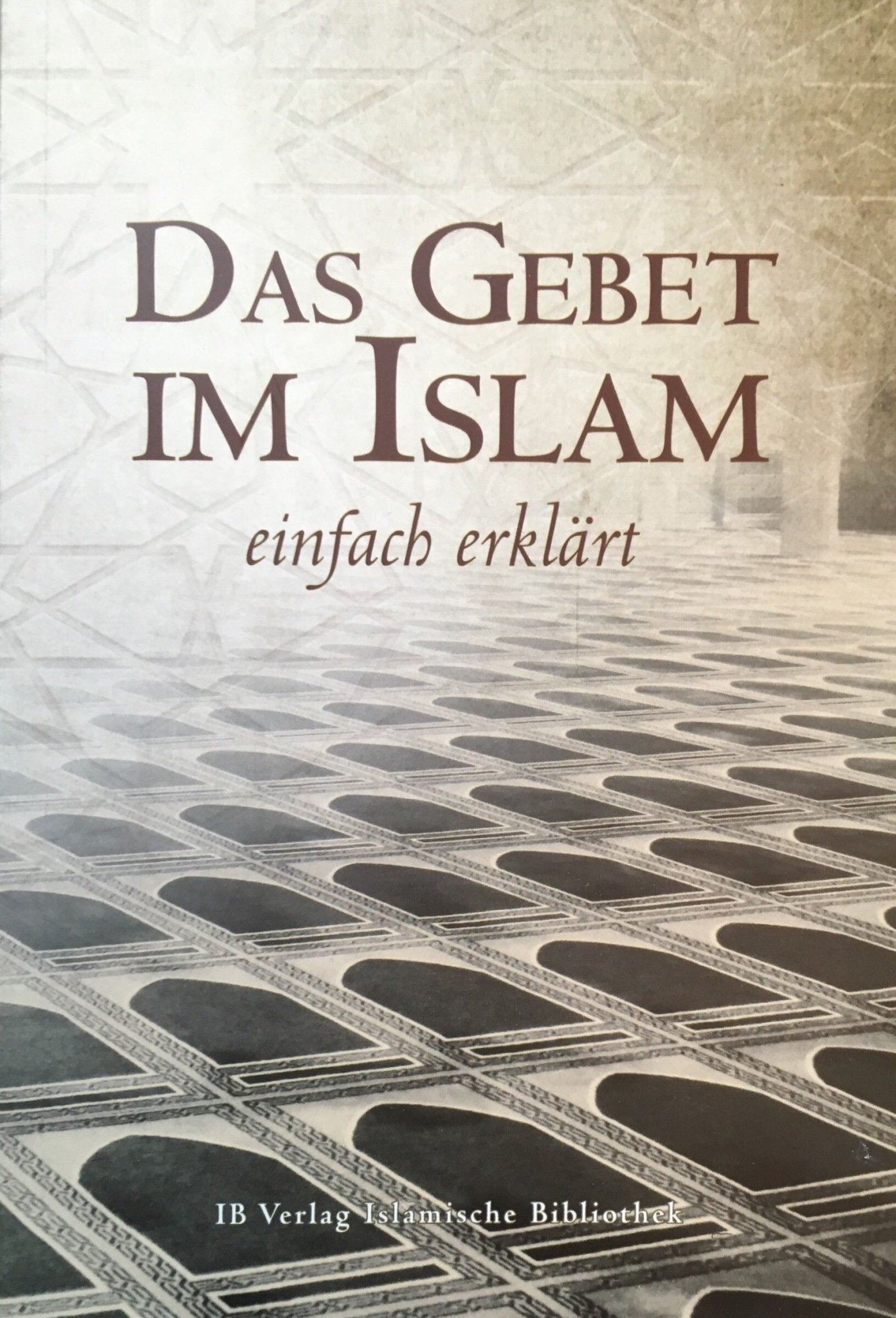 Das Gebet im Islam einfach erklärt - Lesen ist Licht