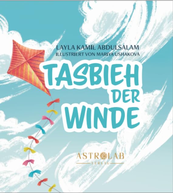 Tasbih der Winde - Layla Kamil Abdusalam - Lesen ist Licht
