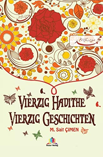 Vierzig Hadithe Vierzig Geschichten - Lesen ist Licht