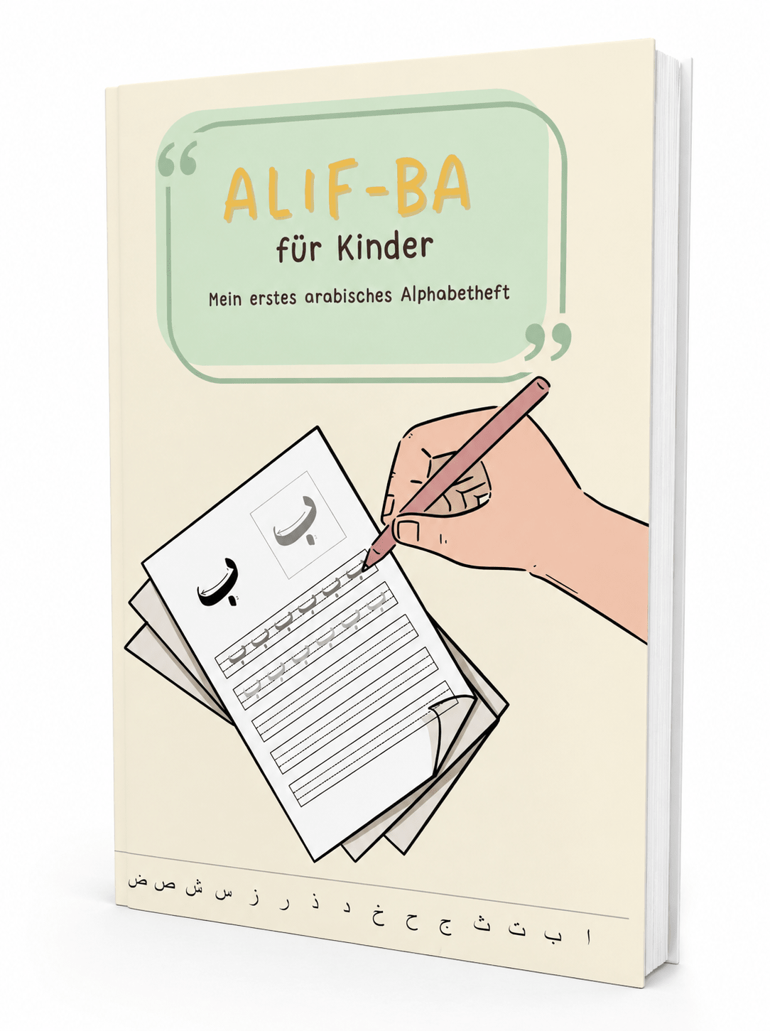 Alif-Ba für Kinder – Das große Schreib- und Übungsbuch für Kinder - Lesen ist Licht