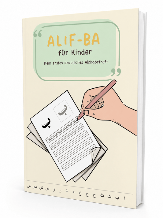 Alif-Ba für Kinder – Das große Schreib- und Übungsbuch für Kinder - Lesen ist Licht