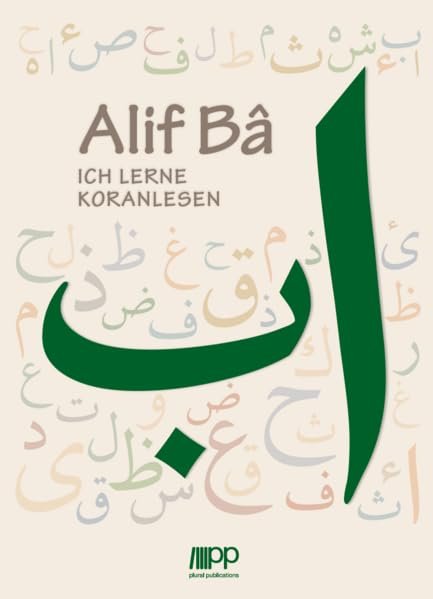 Alif Ba: Ich lerne Koranlesen - Lesen ist Licht
