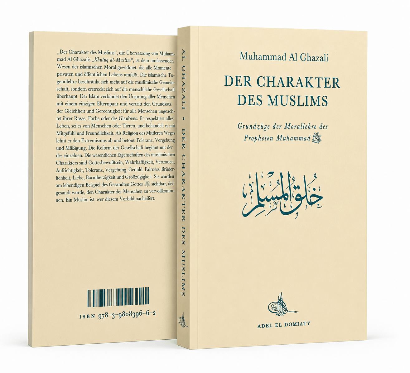 Der Charakter des Muslims - Grundzüge der Morallehre des Propheten Muhammad - Muhammad Al Ghazali - Lesen ist Licht