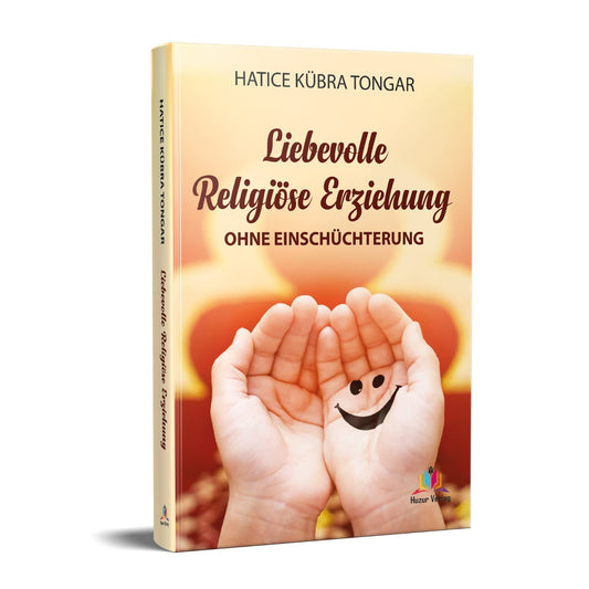 Liebevolle Religiöse Erziehung - Ohne Einschüchterung - Lesen ist Licht