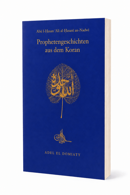 Prophetengeschichten aus dem Koran - Abu l-Hasan An-Nadwi - Lesen ist Licht